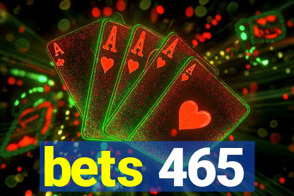 bets 465